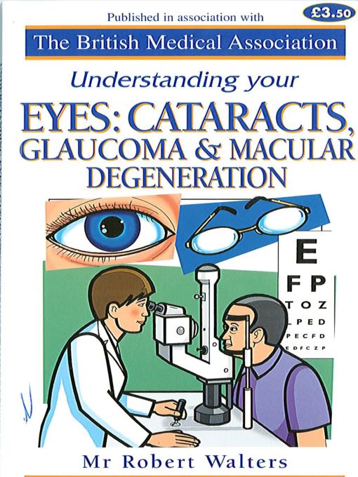 Title details for Understanding Your Eyes: Cataracts, Glaucoma & Macular Degeneration by Robert Walters - Available